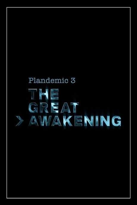 Plandemic 3: The Great Awakening
